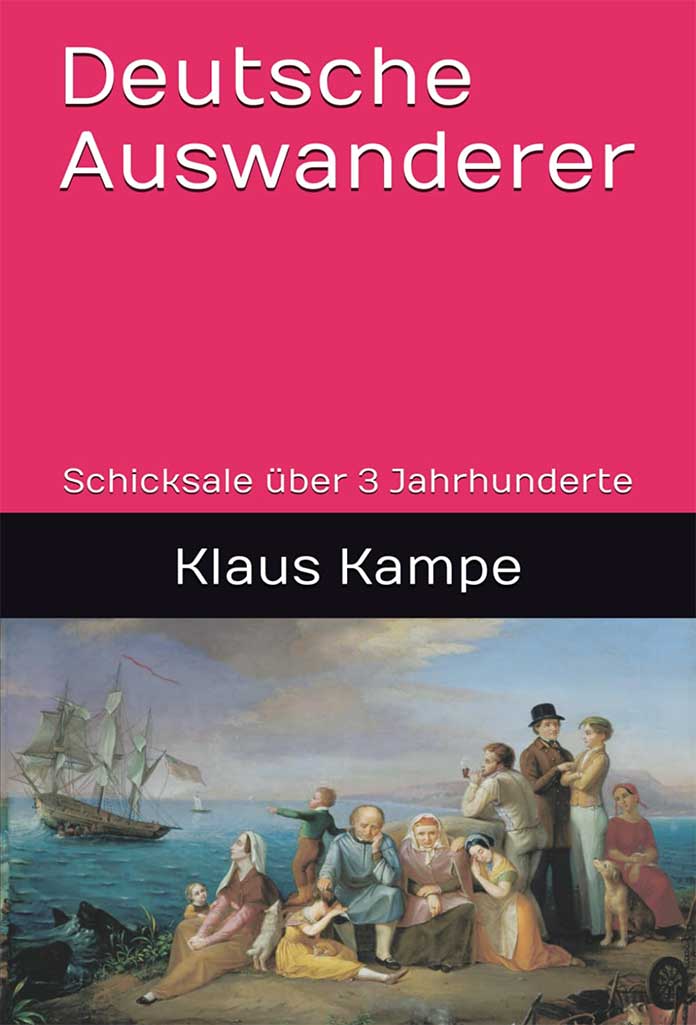 Deutsche Auswanderer, Schicksale über 3 Jahrhunderte